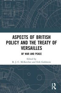 bokomslag Aspects of British Policy and the Treaty of Versailles