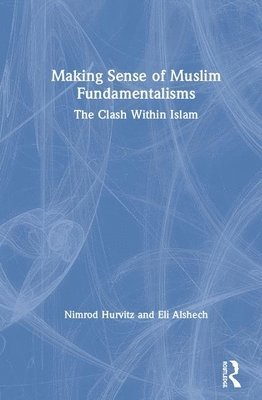 Making Sense of Muslim Fundamentalisms 1