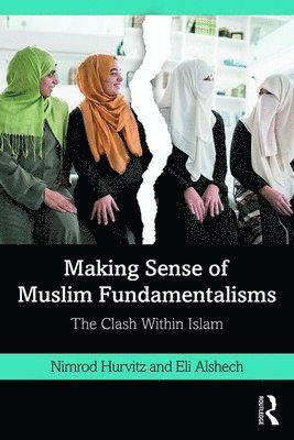 Nimrod Hurvitz, Eli Alshech - Making Sense of Muslim Fundamentalisms, Häftad