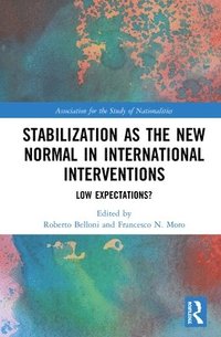 bokomslag Stabilization as the New Normal in International Interventions