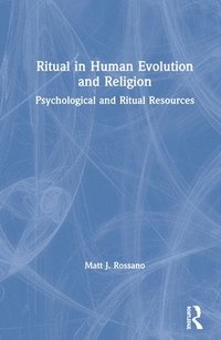 bokomslag Ritual in Human Evolution and Religion