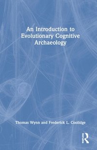 bokomslag An Introduction to Evolutionary Cognitive Archaeology