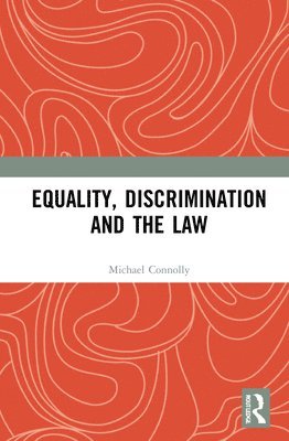 Equality, Discrimination and the Law 1