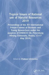 bokomslag Topical Issues of Rational use of Natural Resources 2019