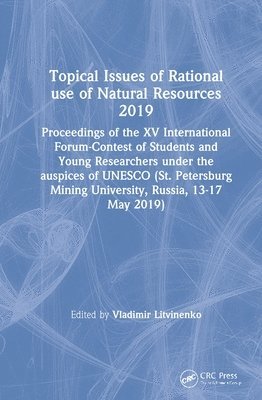 Topical Issues of Rational use of Natural Resources 2019 1