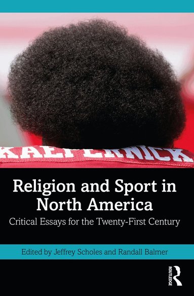 Jeffrey Scholes, Randall Balmer - Religion and Sport in North America, Häftad