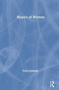 bokomslag Biopics of Women