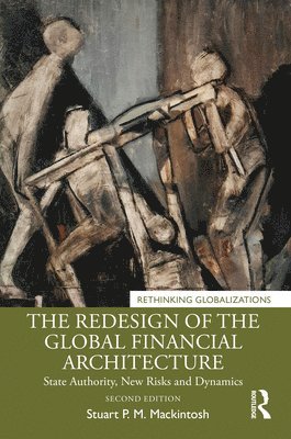 bokomslag The Redesign of the Global Financial Architecture