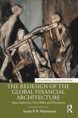 The Redesign of the Global Financial Architecture 1