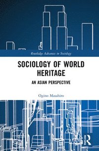 bokomslag Sociology of World Heritage