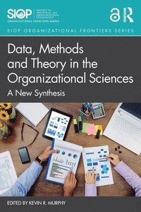 bokomslag Data, Methods and Theory in the Organizational Sciences