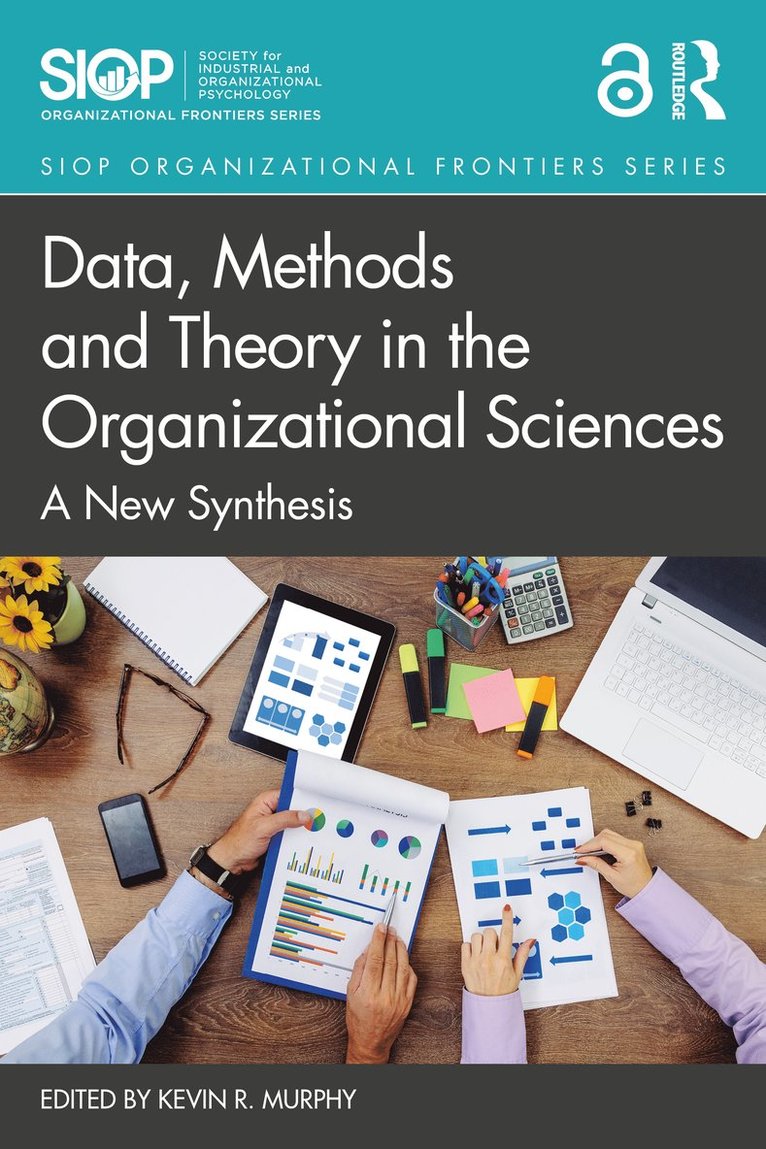 Data, Methods and Theory in the Organizational Sciences 1