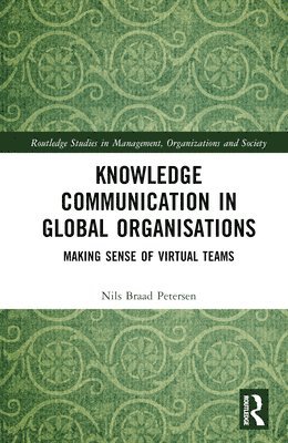 Knowledge Communication in Global Organisations 1