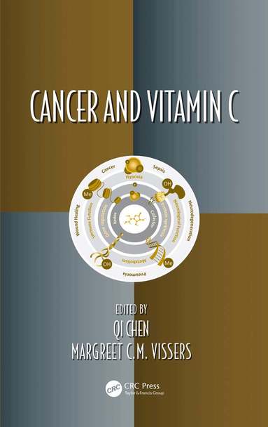 Qi Chen, Margreet C M Vissers - Cancer and Vitamin C, Inbunden