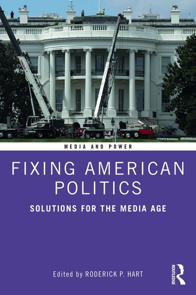 Roderick Hart - Fixing American Politics, Häftad