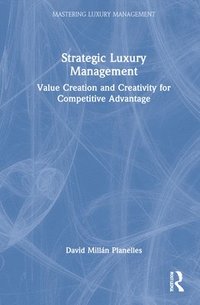 bokomslag Strategic Luxury Management