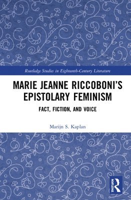 Marie Jeanne Riccobonis Epistolary Feminism 1