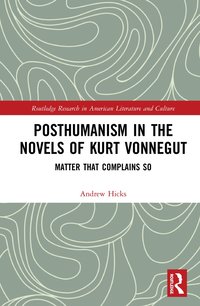 bokomslag Posthumanism in the Novels of Kurt Vonnegut