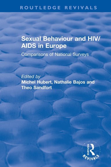 Nathalie Bajos, Michel Hubert, Theo Sandfort - Sexual Behaviour and HIV/AIDS in Europe, Inbunden