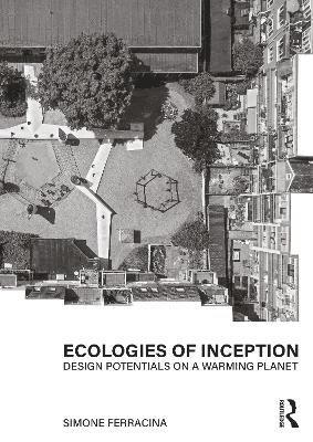 bokomslag Ecologies of Inception