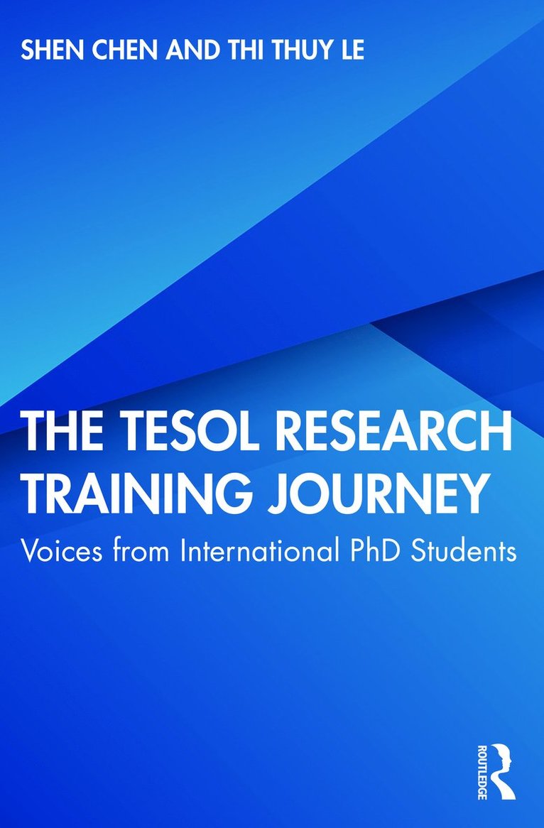 Shen Chen, Thi Thuy Le, Australia) Chen, Shen (University of Newcastle, Vietnam) Le, Thi Thuy (Vietnam National University, Hanoi - TESOL Research Training Journey, Häftad