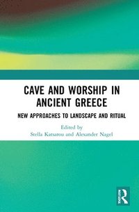 bokomslag Cave and Worship in Ancient Greece