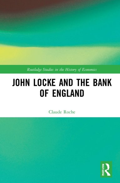 bokomslag John Locke and the Bank of England