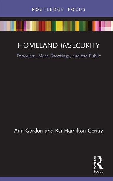 Ann Gordon, Kai Hamilton Gentry - Homeland Insecurity, Inbunden