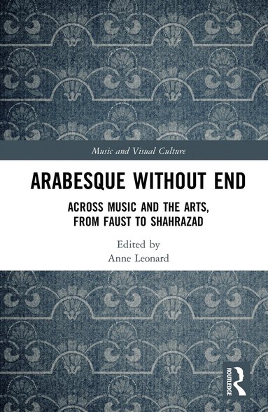 Anne Leonard - Arabesque without End, Inbunden