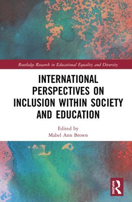 International Perspectives on Inclusion within Society and Education