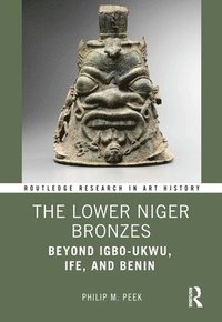 bokomslag The Lower Niger Bronzes