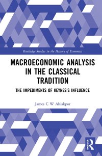 bokomslag Macroeconomic Analysis in the Classical Tradition