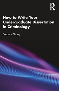 bokomslag How to Write Your Undergraduate Dissertation in Criminology