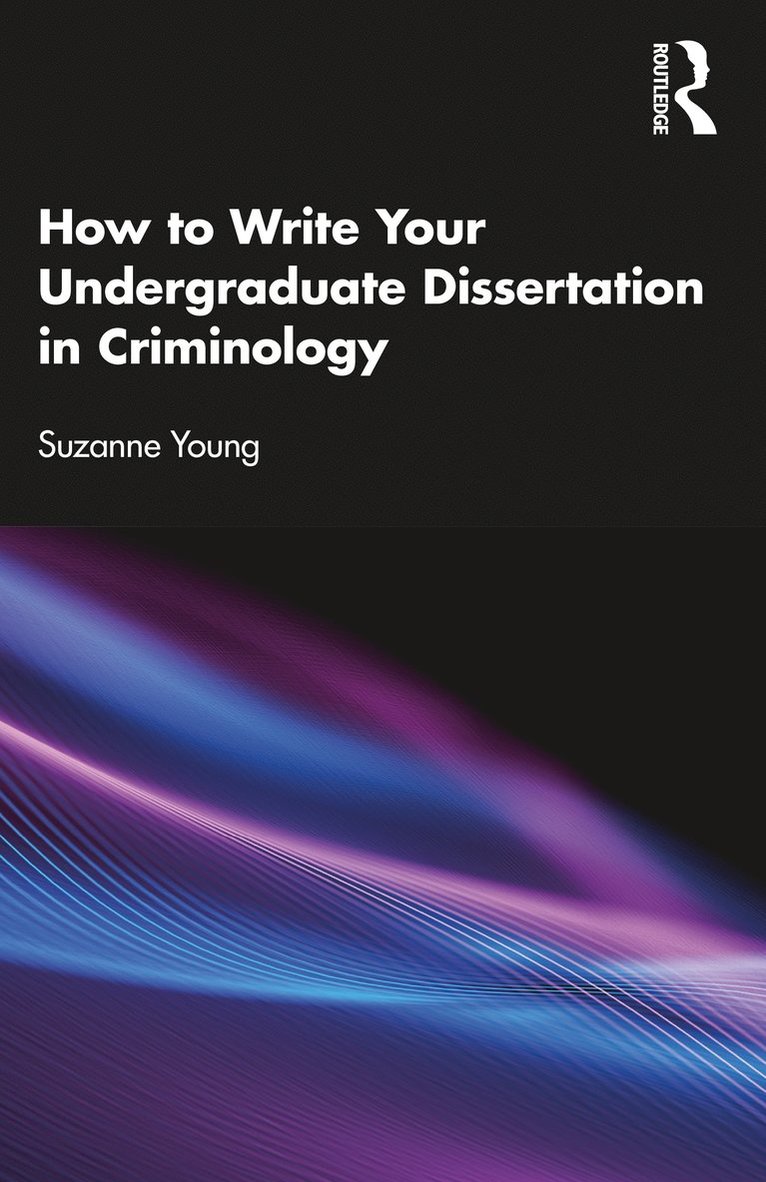 How to Write Your Undergraduate Dissertation in Criminology
