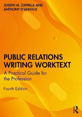 Joseph M. Zappala, Anthony W. D’Angelo, USA) Zappala, Joseph M. (Cornell University, Anthony W. D'Angelo - Public Relations Writing Worktext, Inbunden