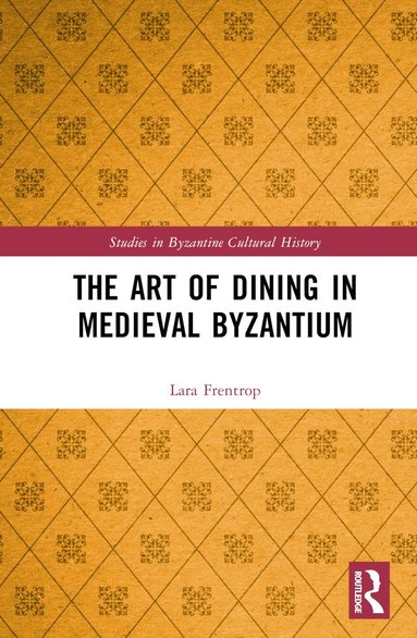 bokomslag Art of Dining in Medieval Byzantium