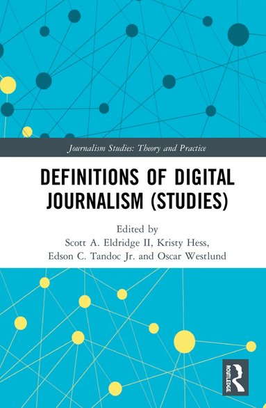 bokomslag Definitions of Digital Journalism (Studies)