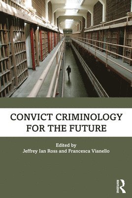 Convict Criminology for the Future 1