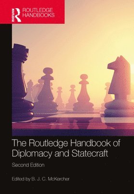 B.J.C. McKercher, B.J.C. (Royal Military College of Canada) McKercher, B. J. C. McKercher, B. J. C. Mckercher - Routledge Handbook of Diplomacy and Statecraft, Inbunden