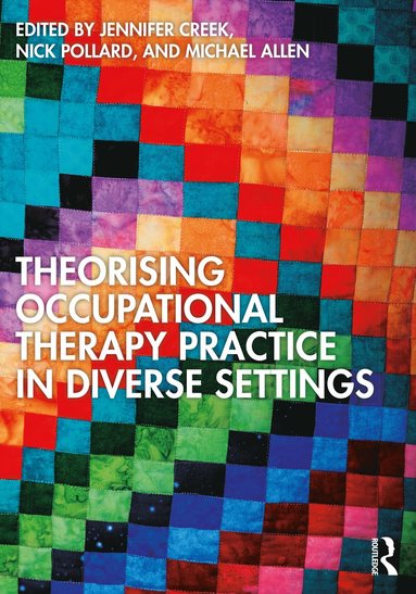 bokomslag Theorising Occupational Therapy Practice in Diverse Settings