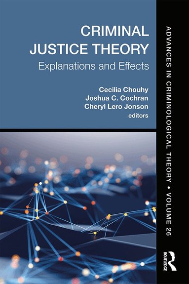 Cecilia Chouhy, Joshua C. Cochran, Cheryl Lero Jonson - Criminal Justice Theory, Volume 26, Inbunden