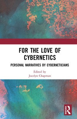 bokomslag For the Love of Cybernetics