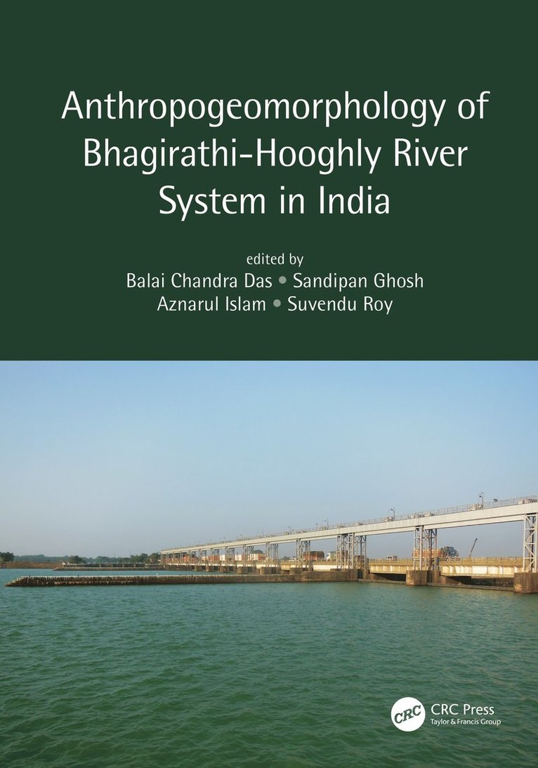 Anthropogeomorphology of Bhagirathi-Hooghly River System in India 1