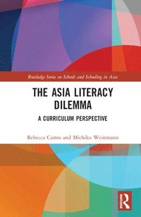 bokomslag The Asia Literacy Dilemma