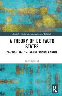 bokomslag A Theory of De Facto States