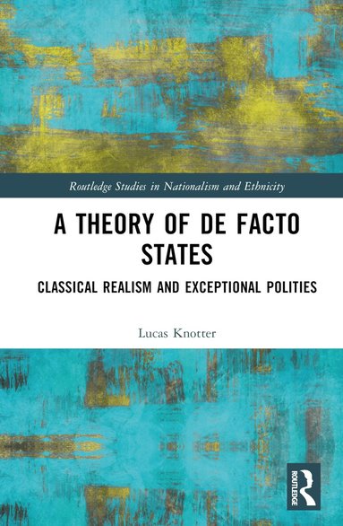 Lucas Knotter - Theory of De Facto States, Inbunden