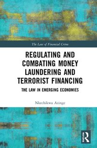 bokomslag Regulating and Combating Money Laundering and Terrorist Financing