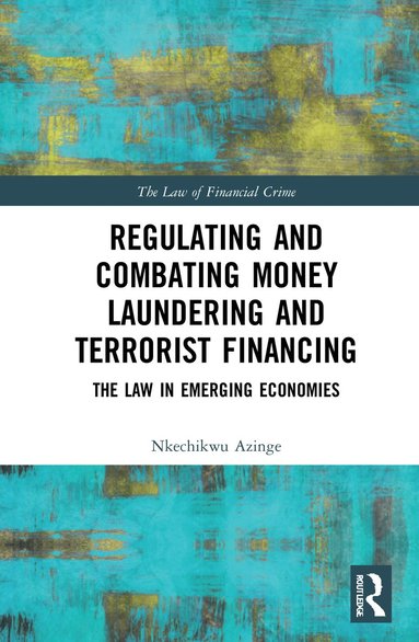 bokomslag Regulating and Combating Money Laundering and Terrorist Financing