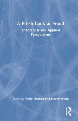 A Fresh Look at Fraud 1