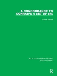 bokomslag A Concordance to Conrad's A Set of Six